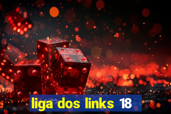 liga dos links 18